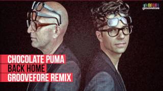 Chocolate Puma  - Back Home (Groovefore Remix) Resimi