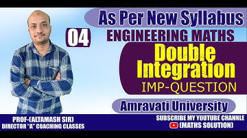 Double integration evaluate Part No:04  | ENGINEERING MATHS | As Per New Syllabus| BY ALTAMASH SIR