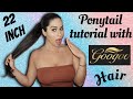 QUICK AND EASY PONYTAIL EXTENSION TUTORIAL | GOOGOO HAIR