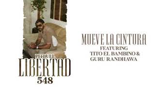 Pitbull ft. Tito El Babino and Guru Randhawa Mueve La Centura(official audio)