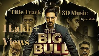 The Big Bull (Title Track)3D Music ||Full video song ||Carryminati ||Abhishek Bachchan..