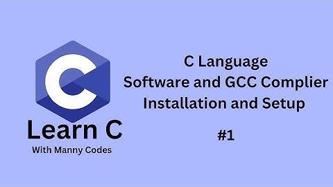 C Language and GCC Complier installation and execution of C program with different softwares. #1