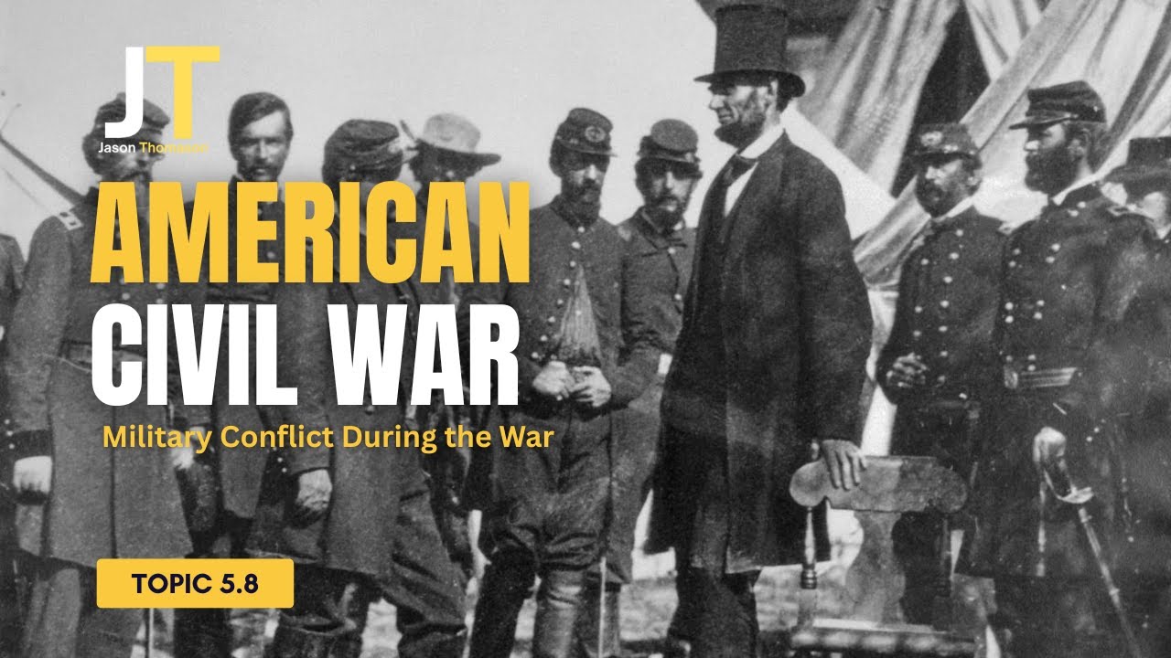 The American Civil War | Conflict During the War