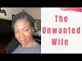 THE UNWANTED REJECTED WIFE|REDEMPTION FOR RECOGNITION|KINGDOM MARRIAGES THE UNWANTED WIFE|