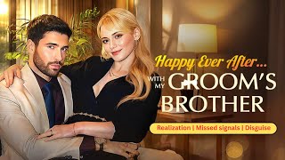 Happy Ever After…With My Groom’s Brother
