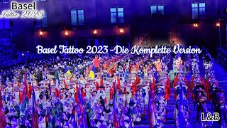 Basel Tattoo 2023  Die Komplette Version