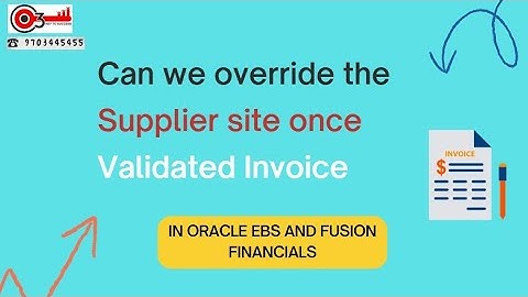 Can we override the Supplier site once Validated Invoice in Oracle AP EBS and Fusion Financials?