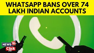 WhatsApp Indian Accounts Ban | WhatsApp Is Banning Indian Accounts In India | English News | News18