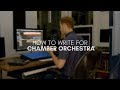 How To Write for Chamber Orchestras [EP4]