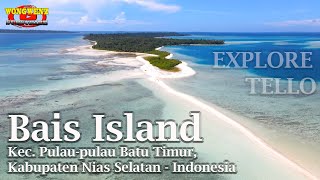 EXPLORE TELLO ~ Pulau Bais Kec. Pulau-pulau Batu Timur, Nias Selatan - Indonesia ~ WongWenz