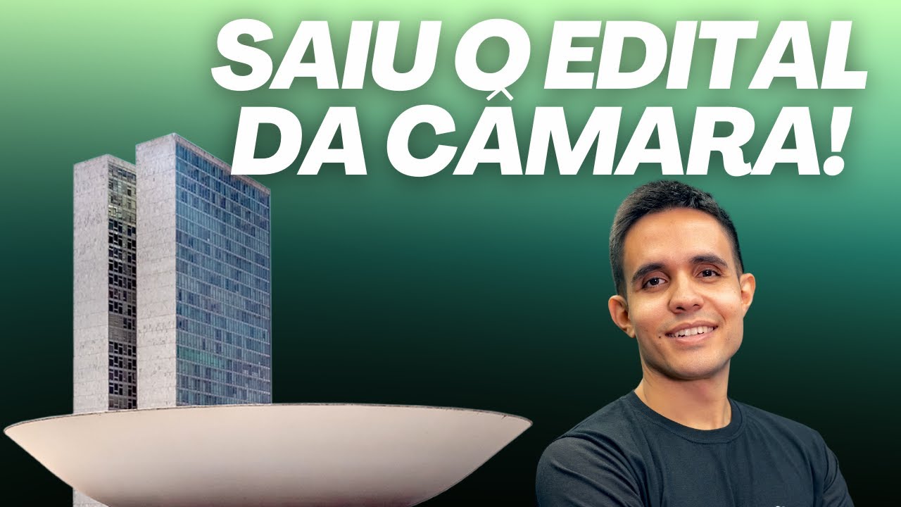 Saiu edital da Câmara dos Deputados apenas para DOIS CARGOS! Análise COMPLETA!