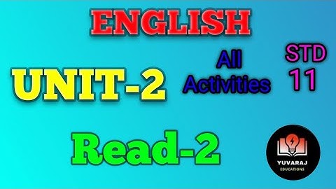 Std-11 .English .Unit-2 read-2 all questions answer with bhashantar.Std-11 english unit-2 read-2