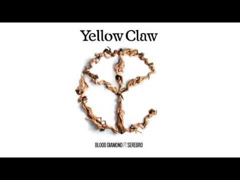 Yellow Claw Blood Diamond Ft Serebro  Mp3 Download 