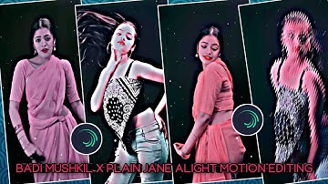Badi Mushkil x Plain Jane | Alight Motion Video Editing🎶| Iinstagram Viral Reel Song
