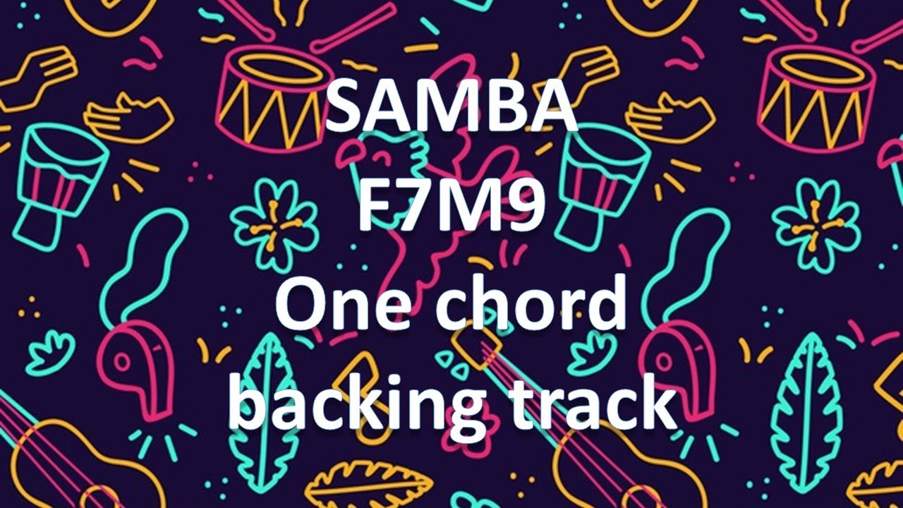 Samba one chord backing track F7M YouTube