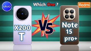 Vivo X200T Vs Redmi Note 15 Pro Full Comparison Specs, Camera, Performance, Battery Price