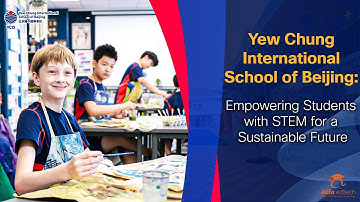 Empowering STEM Students at Yew Chung International School of Beijing (YCIS Beijing)