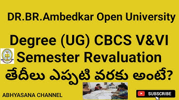 DEGREE (UG) CBCS V & VI SEMESTERS REVALUATION APPLICATION DATES //DR.B.R.AMBEDKAR OPEN UNIVERSITY