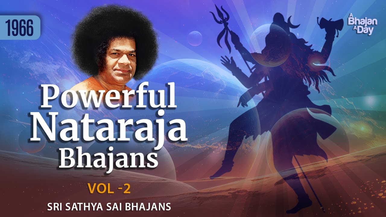 1966 - Powerful Nataraja Bhajans Vol - 2 | Sri Sathya Sai Bhajans