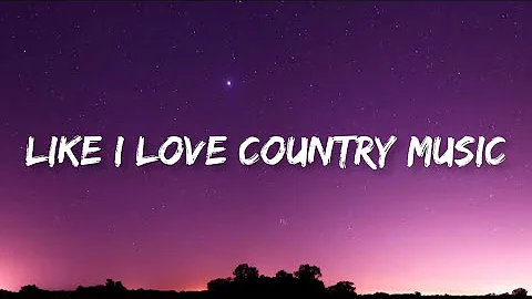Kane Brown - Like I Love Country Music | Lyrics