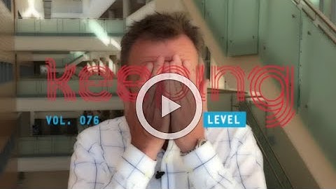 Keeping Level Vol. 076