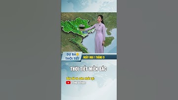 Thời tiết Miền Bắc ngày mai#thoitiet #dubaothoitiet #thoitiethomnay #ttnd #ttndonline