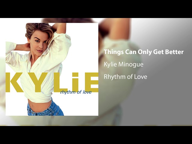 Kylie Minogue - Things Can Only Get Better