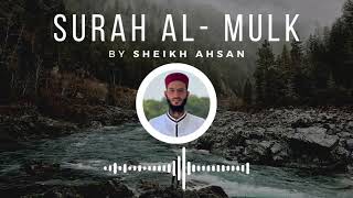 Surah Al-Mulk by Sheikh Ahsan | Beautiful Recitation | Emotional Recitation #quran #surahmulk #islam