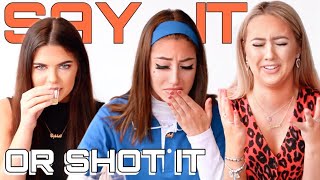 SAY IT OR SHOT IT [SISTER EDITION]