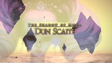 Dun Scaith LvL 60 FFXIV Patch 3.5:  Shadow of Mhach Raid Storyline FINALE