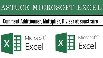 Comment Additionner, Multiplier, Diviser et Soustraire sur Excel