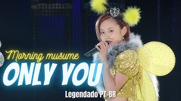 Morning Musume - Only You [Legendado PT-BR]