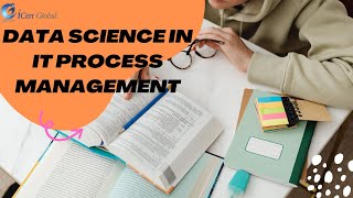 Data Science in IT Process Management: Optimize Operations & Reduce Downtime
