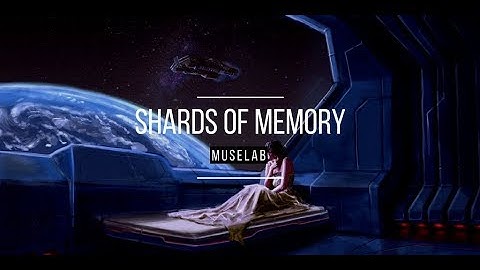 Muselab - Shards of Memory