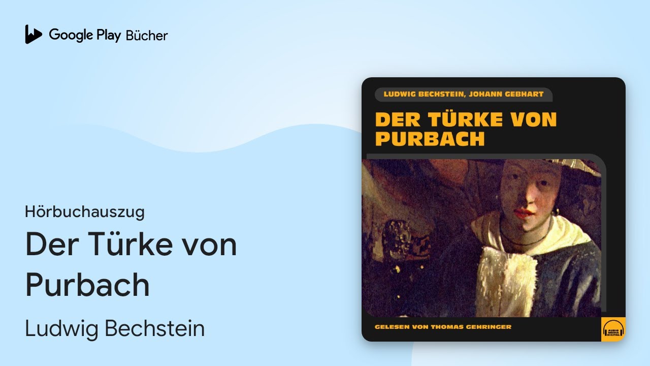 „Der Türke von Purbach“ von Ludwig Bechstein · Hörbuchauszug
