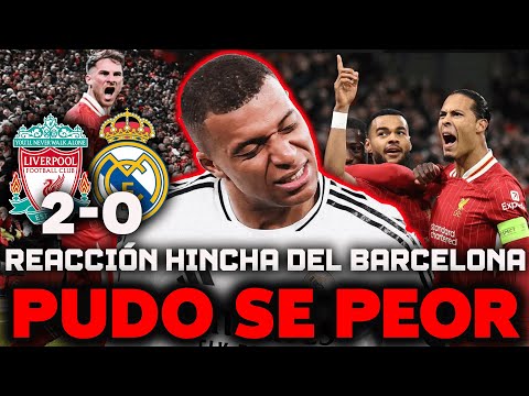 REACCIÓN LIVERPOOL 2-0 REAL MADRID 2024 - ¿DÓNDE ESTÁ MBAPPE? REACCIÓN HINCHA DEL BARCELONA