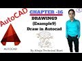 Autocad | Chapter-16 | Drawing-9 (Example-9) Draw in Autocad |  By Ahuja Technical Hant