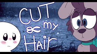Cut My Hair .:MeMe:.