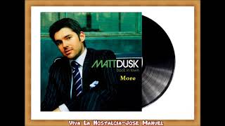 Watch Matt Dusk More video