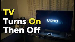 Vizio TV Turns On Then Off Immediately FIX It Fast Step-by-Step Guide