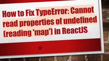 How to Fix TypeError: Cannot read properties of undefined (reading 