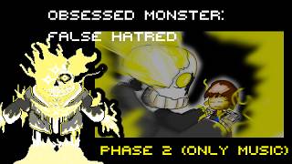 Obsessed Monster: False Hatred [Phase 2]: Altered Megalovania