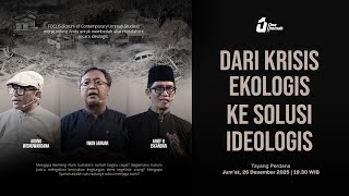 DARI KRISIS EKOLOGIS KE SOLUSI IDEOLOGIS - Exclusive Speak Up