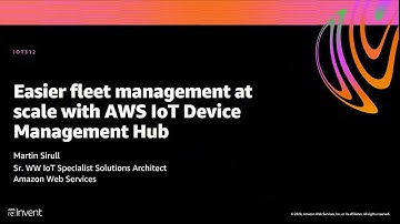 AWS re:Invent 2020: Deep dive into Fleet Hub for AWS IoT Device Management
