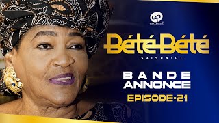 BÉTÉ BÉTÉ - Saison 1 - Episode 21 : Bande Annonce