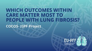 COCOS- (I)PF Project - Which outcomes within care matter most to people with lung fibrosis