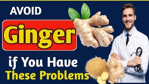AVOID Ginger if You Have THESE Problems