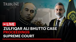 Live Zulfiqar Ali Bhutto Case Supreme Court The Express Tribune