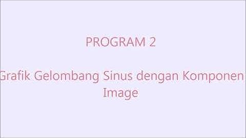 UAS PROKOMFIS Membuat Program Gelombang Sinus dan Get The Position Of The Current Active Window
