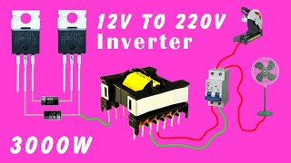 How to make 12v DC to 220v AC Power Inverter, 12v to 220v Inverter 3000W using ATX Transformer